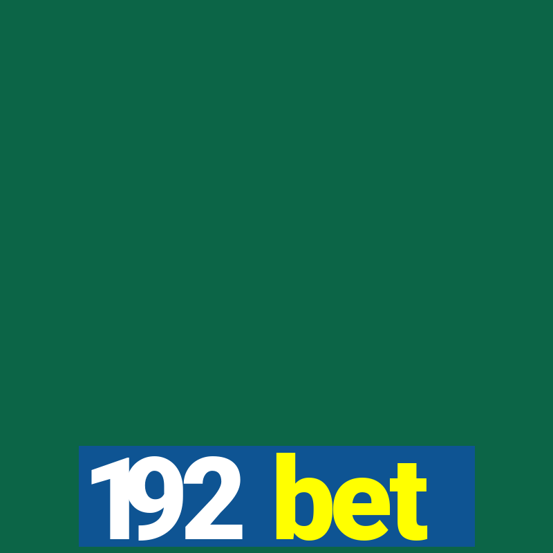 192 bet